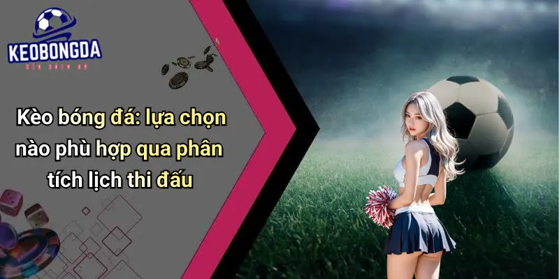 Lịch thi đấu 32 Lịch Thi Đấu