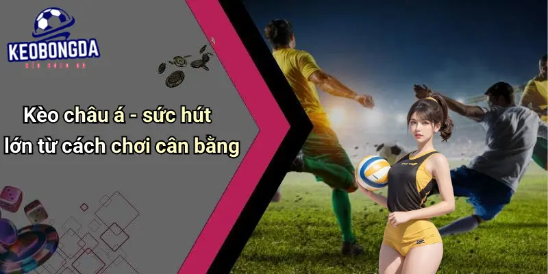 Kèo bóng đá 2 Kèo Bóng Đá