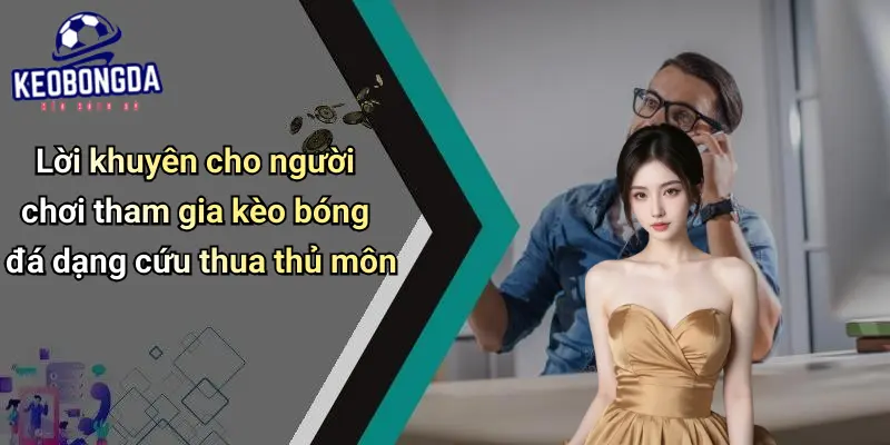 Kèo Cược Số Pha Cứu Thua Của Thủ Môn
