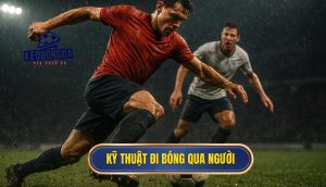 Kỹ thuật đi bóng qua người