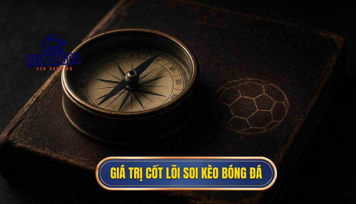 Soi kèo bóng đá miễn phí và chiến thuật chinh phục mọi nhà cái 1 Giá trị cốt lõi của việc soi kèo bóng đá miễn phí trong cá cược